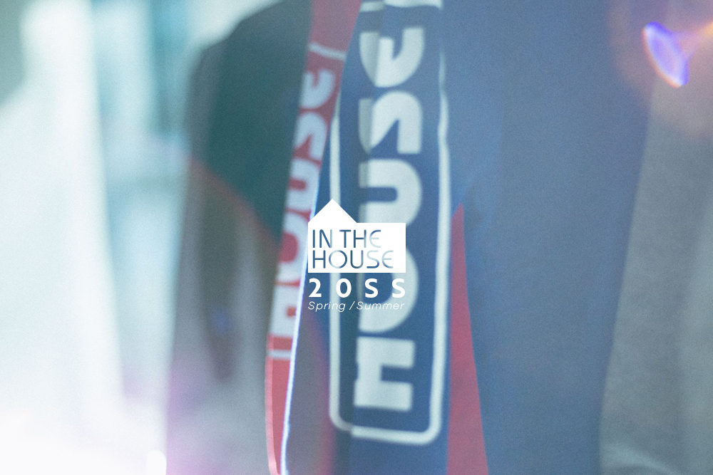 IN THE HOUSE <br>20SS START
