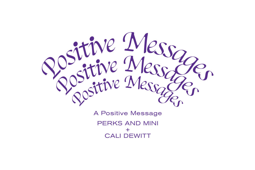 NEW BRAND <br>Positive Message