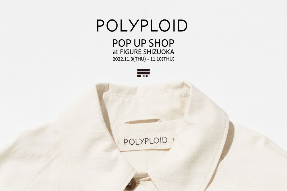 POLYPLOID POP UP SHOP <br>at FIGURE SHIZUOKA